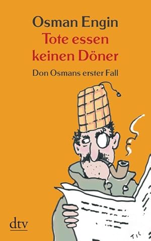 Tote essen keinen Döner. Don Osmans erster Fall. Kriminalroman