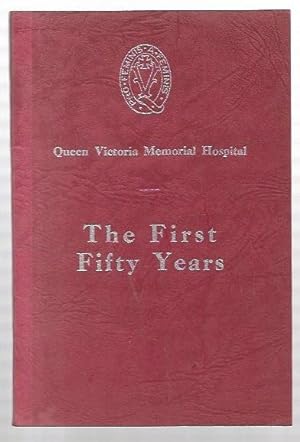 Bild des Verkufers fr Queen Victoria Memorial Hospital : The First Fifty Years. A History. zum Verkauf von City Basement Books