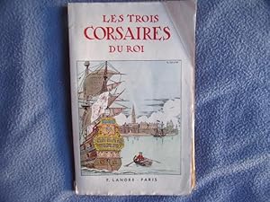 Seller image for Les trois corsaires du roi for sale by arobase livres