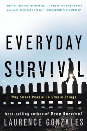 Bild des Verkufers fr Everyday Survival : Why Smart People Do Stupid Things zum Verkauf von GreatBookPrices