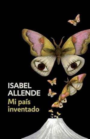 Seller image for Mi pas inventado/ My Invented Country -Language: spanish for sale by GreatBookPrices