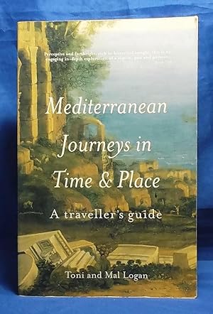 Mediterranean Journeys in Time & Place: A traveller's guide