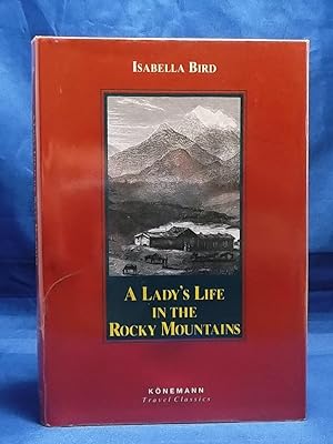 A Lady's Life in the Rocky Mountains (Könemann Classics)