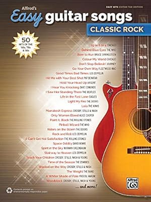 Bild des Verkufers fr Alfred's Easy Guitar Songs -- Classic Rock: 50 Hits of the '60s, '70s & '80s [Paperback ] zum Verkauf von booksXpress
