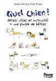 Seller image for Quel Chien ! : Dtails Utiles Et Instructifs + Une Pince De Btises for sale by RECYCLIVRE