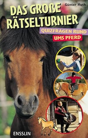 Image du vendeur pour Das grosse Rtselturnier: Quizfragen rund ums Pferd mis en vente par Gabis Bcherlager