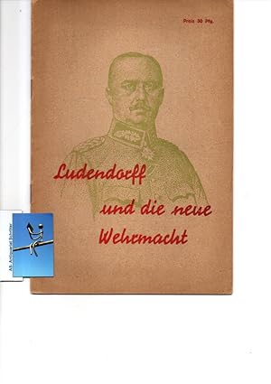 Ludendorff und die neue Wehrmacht.