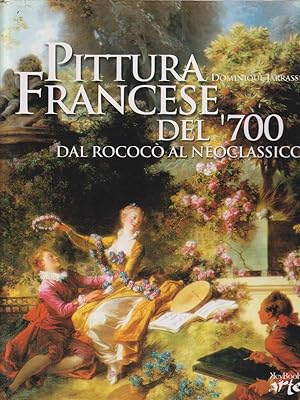 Bild des Verkufers fr Pittura francese del 700. Dal rococo al neoclassicismo zum Verkauf von Librodifaccia