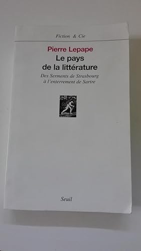 Image du vendeur pour Le pays de la littrature. Des serments de Strasbourg  l'enterrement de Sartre mis en vente par Librairie Sabine Leschevin