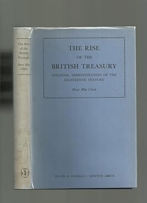 The Rise of the British Treasury; Colonial Administration of the Eighteenth Century