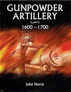Seller image for GUNPOWDER ARTILLERY 1600-1700 for sale by Paul Meekins Military & History Books