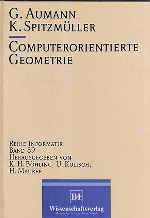 Bild des Verkufers fr Computerorientierte Geometrie. Reihe Informatik ; Bd. 89. zum Verkauf von Fundus-Online GbR Borkert Schwarz Zerfa