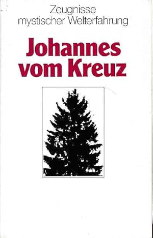 Johannes vom Kreuz. Hrsg., eingel. u. übers. von Johannes Boldt. Zeugnisse mystischer Welterfahrung.