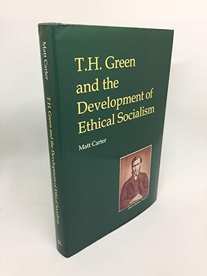 Bild des Verkufers fr T.H. GREEN AND THE DEVELOPMENT OF ETHICAL SOCIALISM. zum Verkauf von Any Amount of Books