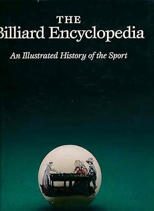 The billiard encyclopedia. An illustrated history of the sport.