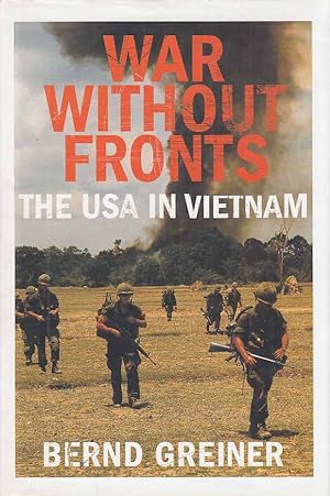 Seller image for War without Fronts. The USA in Vietnam. Transl. from the German by Anne Wyburd . for sale by Fundus-Online GbR Borkert Schwarz Zerfa