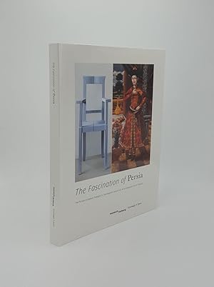 Imagen del vendedor de THE FASCINATION OF PERSIA The Persian-European Dialogue in Seventeenth-Century Art and Contemporary Art of Teheran a la venta por Rothwell & Dunworth (ABA, ILAB)