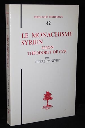 LE MONACHISME SYRIEN selon Theodoret de Cyr