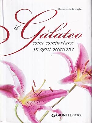 Imagen del vendedor de Il galateo. Come comportarsi in ogni occasione a la venta por Librodifaccia