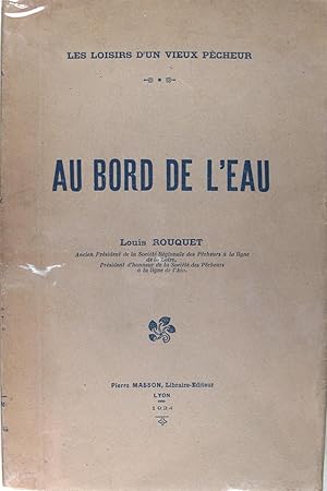 Au bord de l'eau - Première partie : La Pêche dans la Drance - La Pêche dans la Loire - Deuxième ...