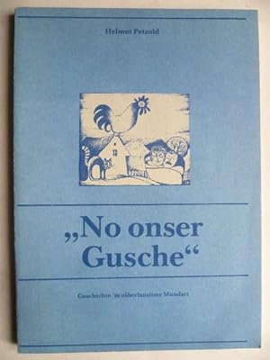Bild des Verkufers fr No onser Gusche". Geschichtn in berlausitzer Mundart. zum Verkauf von Ostritzer Antiquariat