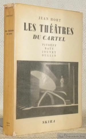 Seller image for Les thtres du Cartel et leurs animateurs: Pitoff, Baty, Jouvet, Dullin. for sale by Bouquinerie du Varis