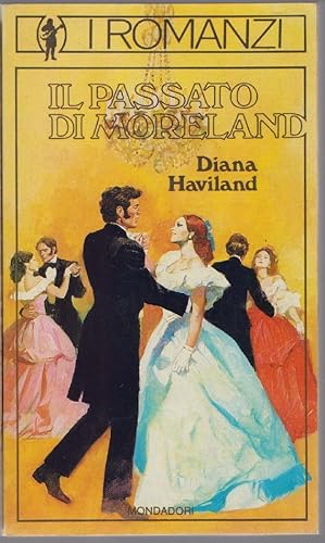 Immagine del venditore per Il passato di Moreland - Diana Haviland venduto da libreria biblos