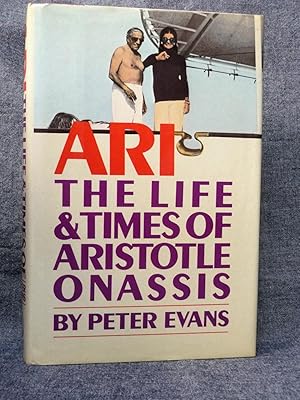 Seller image for Ari The Life and Times of Aristotle Socrates Onassis for sale by Past Pages