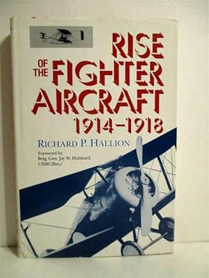 Rise of the Fighter Aircraft, 1914-1918.