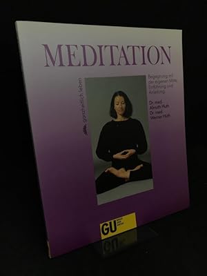 Immagine del venditore per Meditation. Begegnung mit der eigenen Mitte. Einfhrung und Anleitung. Ganzheitlich leben. venduto da Antiquariat Hecht