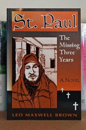 Seller image for St. Paul: The Missing Three Years : A Novel for sale by Beaver Bridge Books