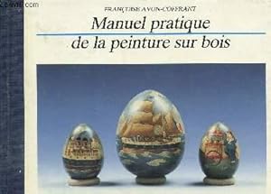 Bild des Verkufers fr Manuel pratique de la peinture sur bois zum Verkauf von Le-Livre