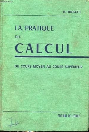 Seller image for La pratique du calcul - Cours moyen et classes de transition n317. for sale by Le-Livre