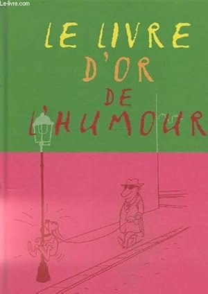 Image du vendeur pour Le livre d'or de l'humour mis en vente par Le-Livre