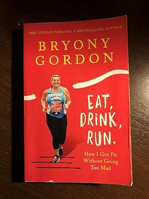 Seller image for EAT, DRINK, RUN for sale by Happyfish Books