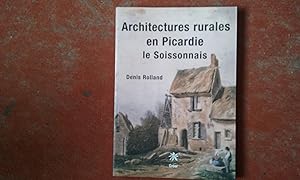 Architectures rurales en Picardie - Le Soissonnais