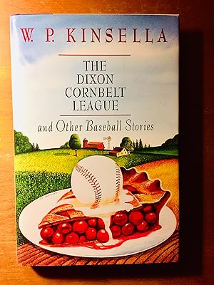 The Dixon Cornbelt League and Other Baseball Stories