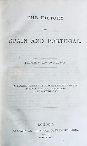 The history of Spain and Portugal. From B.C. 1000 to A.D. 1814. Published under the superintenden...