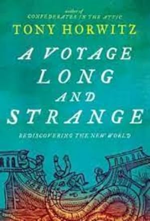 A Voyage Long and Strange: On the Trail of Vikings, Conquistadors, Lost Colonists, and Other Adve...