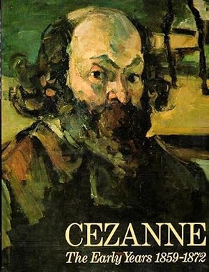 Immagine del venditore per Cezanne: The Early Years, 1859-1872 venduto da LEFT COAST BOOKS