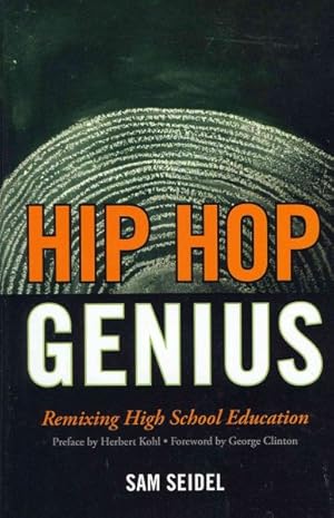 Seller image for Hip Hop Genius : Remixing High School Education for sale by GreatBookPrices