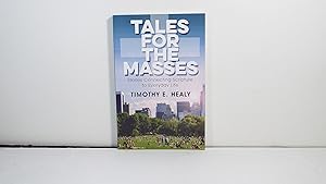 Tales for the Masses: Stories Connecting Scripture to Everyday Life