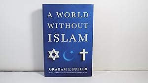 Imagen del vendedor de A World Without Islam a la venta por Gene The Book Peddler