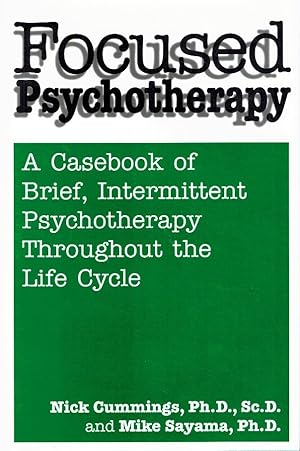 Seller image for FOCUSED PSYCHOTHERAPY A Casebook of Brief Intermittent Psychotherapy Throughout the Life Cycle for sale by Z-A LLC