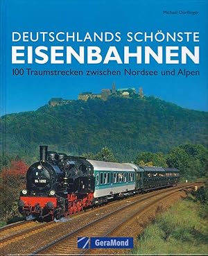 Bild des Verkufers fr Deutschlands schnste Eisenbahnen: 100 Traumstrecken zwischen Nordsee und Alpen zum Verkauf von Kultgut