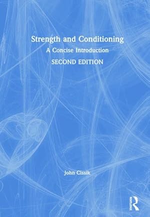 Imagen del vendedor de Strength and Conditioning : A Concise Introduction a la venta por GreatBookPrices