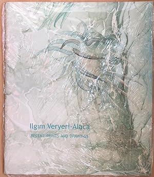 Seller image for Ilgim Veryeri-Alaca: Recent Prints and Drawings for sale by Reilly Books