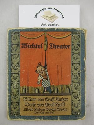 Bild des Verkufers fr Wichtel Theater . Mit 16 chromolithographischen farbigen Textillustrationen von Ernst Kutzer. zum Verkauf von Chiemgauer Internet Antiquariat GbR