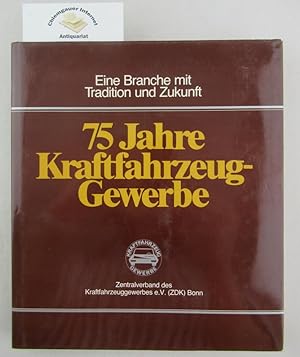 Geschichte des Kraftfahrzeug-Gewerbes 1909-1984. Eine Branche mit Tradition und Zukunft.