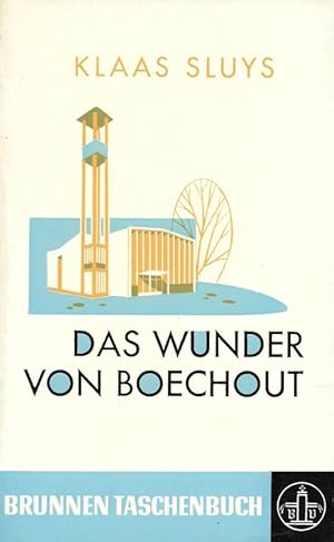 Imagen del vendedor de Das Wunder von Boechout Durchbruch des Evangeliums in Flandern Brunnen-Taschenbuch Nr. 9 a la venta por Flgel & Sohn GmbH